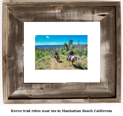 horse trail rides near me in Manhattan Beach, California